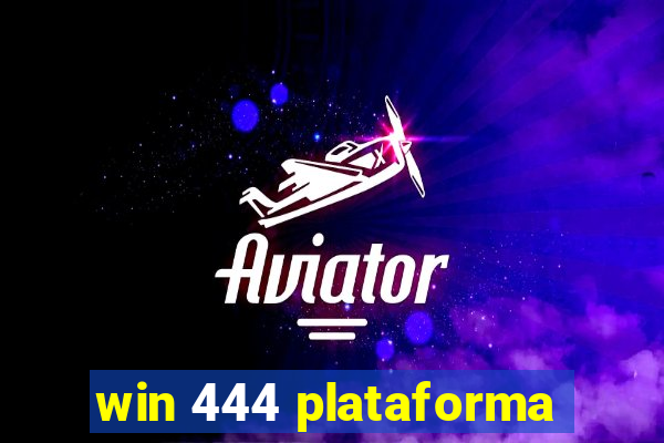 win 444 plataforma